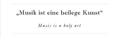 Musik ist eine heilege Kunst
